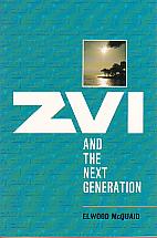 Zvi And The Next Generation- by Elwood McQuaid